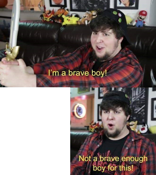 High Quality I'm a brave boy Blank Meme Template