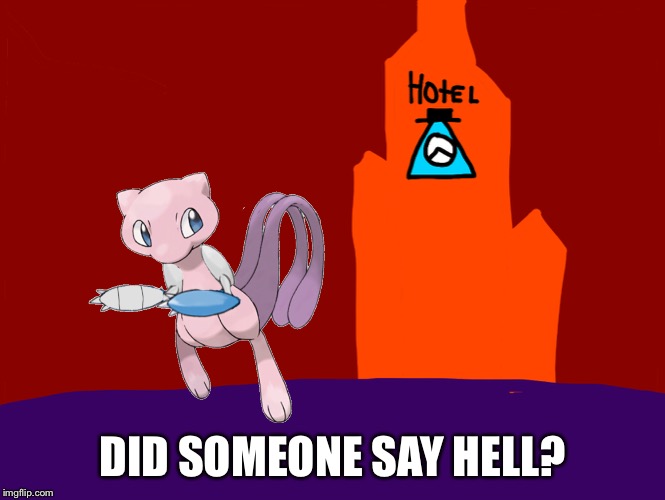 DID SOMEONE SAY HELL? | made w/ Imgflip meme maker