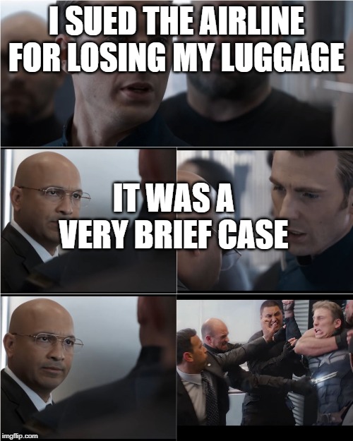 Bad joke captain America | I SUED THE AIRLINE FOR LOSING MY LUGGAGE; IT WAS A VERY BRIEF CASE | image tagged in bad joke captain america | made w/ Imgflip meme maker