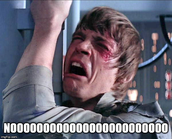 Luke NOooooo | NOOOOOOOOOOOOOOOOOOOOOOOO | image tagged in luke noooooo | made w/ Imgflip meme maker