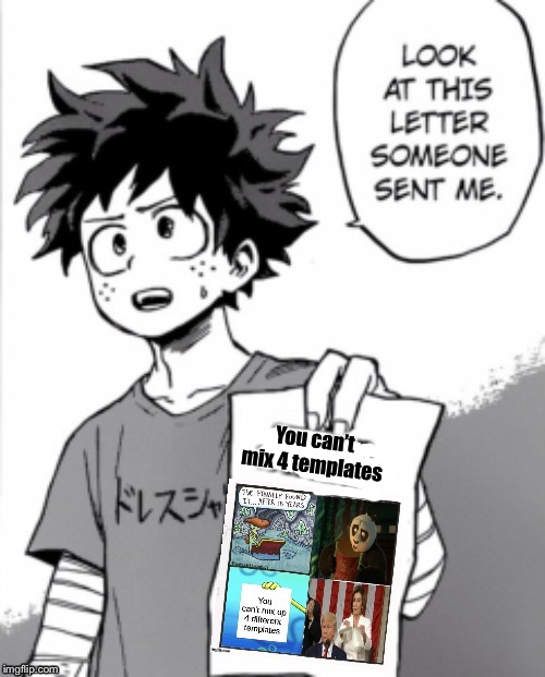What is this? | You can’t mix 4 templates | image tagged in deku,letter | made w/ Imgflip meme maker