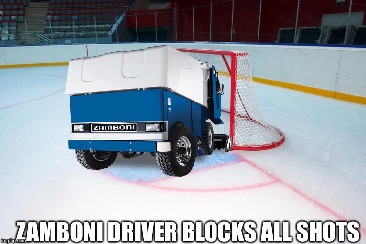 Zamboni driver wins hockey game | ZAMBONI DRIVER BLOCKS ALL SHOTS | image tagged in zamboni driver,nhl,hurricanes,substitute goalie,david ayres | made w/ Imgflip meme maker