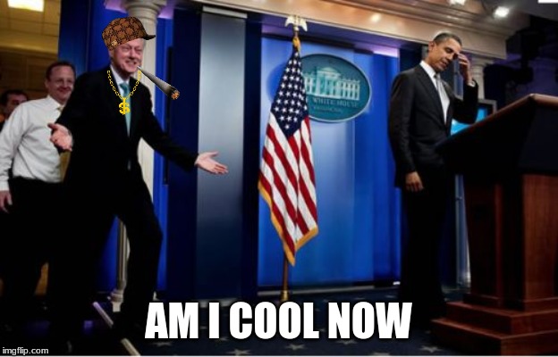 Bubba And Barack | AM I COOL NOW | image tagged in memes,bubba and barack | made w/ Imgflip meme maker