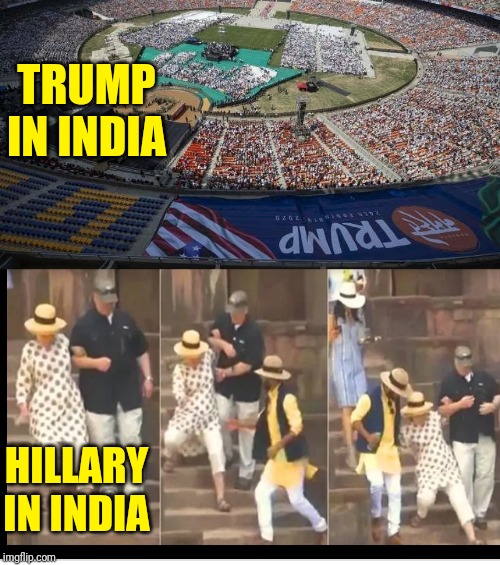 TRUMP IN INDIA; HILLARY IN INDIA | image tagged in namaste trump | made w/ Imgflip meme maker