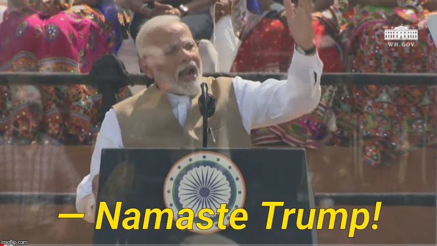 U.S.A. India Together 2020 | — Namaste Trump! | image tagged in memes,politics,india,namaste,trump | made w/ Imgflip meme maker