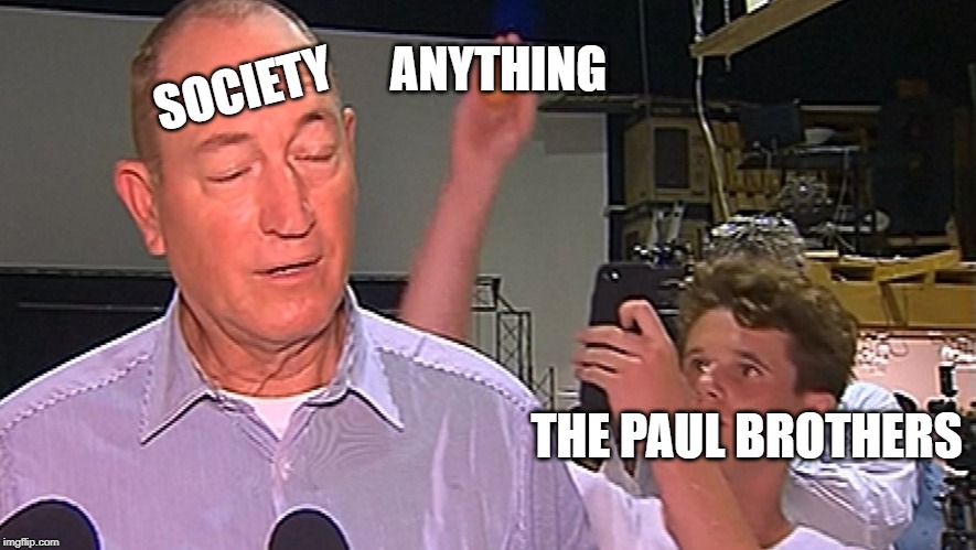 Egg Boy | ANYTHING; SOCIETY; THE PAUL BROTHERS | image tagged in egg boy | made w/ Imgflip meme maker