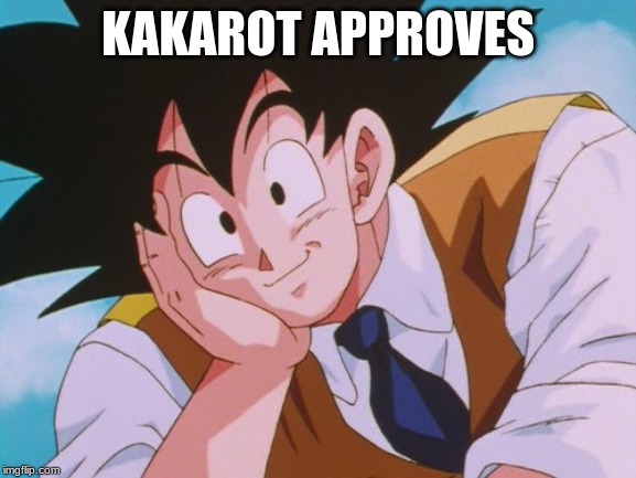 Condescending Goku Meme | KAKAROT APPROVES | image tagged in memes,condescending goku | made w/ Imgflip meme maker
