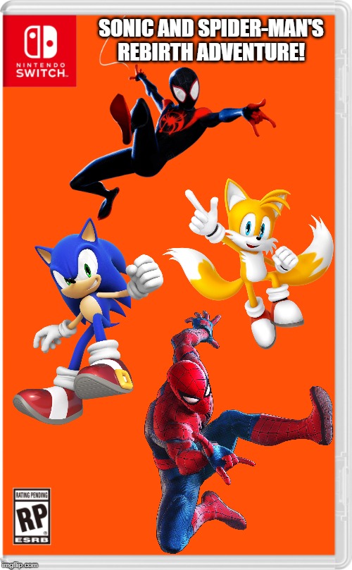 The first heroes of the new universe! | SONIC AND SPIDER-MAN'S REBIRTH ADVENTURE! | image tagged in nintendo switch cartridge case,spider-man,sonic the hedgehog,marvel,tails | made w/ Imgflip meme maker