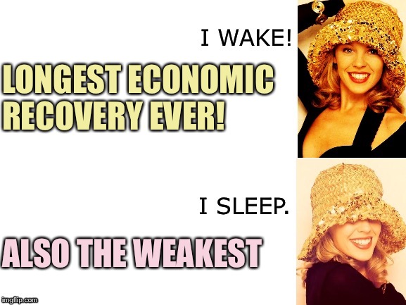 Our historically long economic recovery masks a lot of inherent weaknesses | LONGEST ECONOMIC RECOVERY EVER! ALSO THE WEAKEST | image tagged in kylie i wake/i sleep,economy,economics,recovery,boom,trump | made w/ Imgflip meme maker