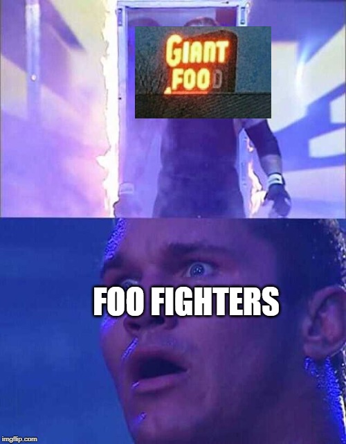 The fight of the century | FOO FIGHTERS | image tagged in randy orton undertaker,memes,funny,foo fighters,wrestling | made w/ Imgflip meme maker