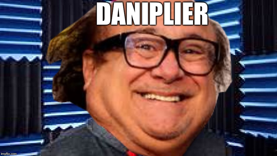 Daniplier |  DANIPLIER | image tagged in markiplier,danny devito | made w/ Imgflip meme maker