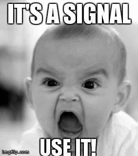 Angry Baby Meme | IT'S A SIGNAL USE IT! | image tagged in memes,angry baby | made w/ Imgflip meme maker