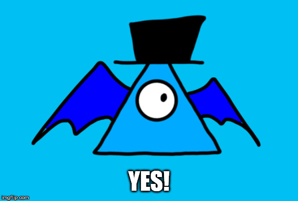 YES! | image tagged in luno the demon of chaos | made w/ Imgflip meme maker