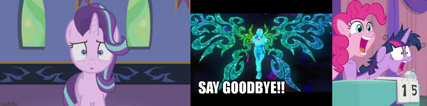 SAY GOODBYE!! | image tagged in mlp fim | made w/ Imgflip meme maker