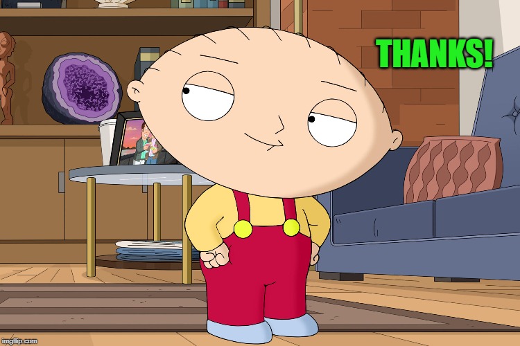 family guy | THANKS! | image tagged in family guy | made w/ Imgflip meme maker