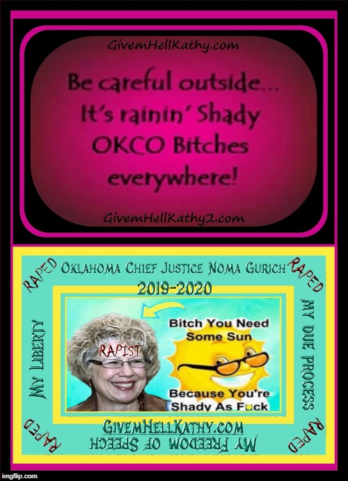 Oklahoma Supreme Court Chief Justice Noma Gurich is SAF. Take your pick which one you like better & pass it along 2 | image tagged in oklahoma,court,corruption,supreme court,judge,tyranny | made w/ Imgflip meme maker