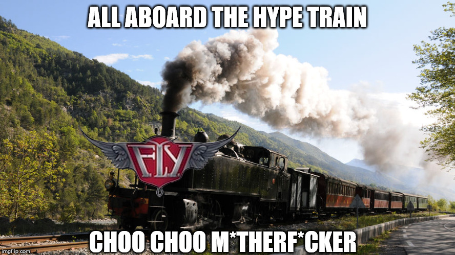 ALL ABOARD THE HYPE TRAIN; CHOO CHOO M*THERF*CKER | made w/ Imgflip meme maker