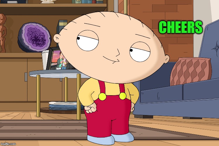 family guy | CHEERS | image tagged in family guy | made w/ Imgflip meme maker