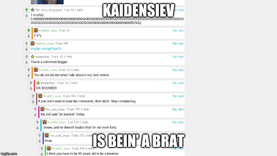 KAIDENSIEV; IS BEIN' A BRAT | made w/ Imgflip meme maker