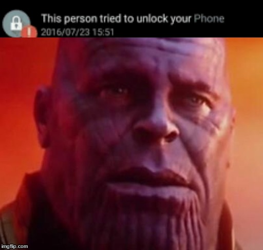 thanos no | image tagged in thanos,this person tried to unlock your iphone | made w/ Imgflip meme maker