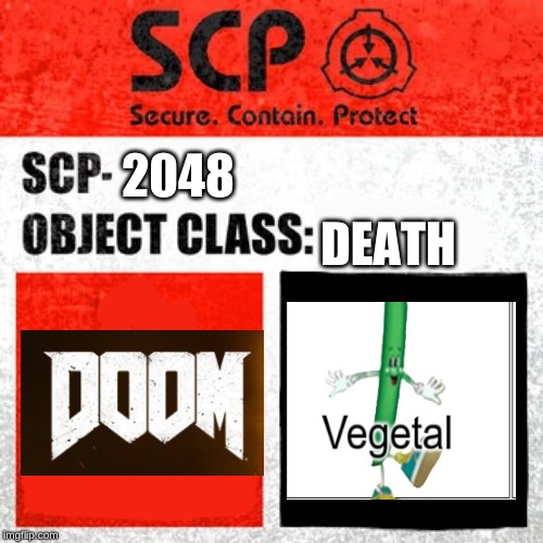 SCP Label Template: Keter | 2048; DEATH | image tagged in scp label template keter | made w/ Imgflip meme maker