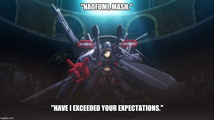I Don't want to get hurt so I'll focus on defense | "NAOFUMI, MASH."; "HAVE I EXCEEDED YOUR EXPECTATIONS." | image tagged in i don't want to get hurt so i'll focus on defense | made w/ Imgflip meme maker