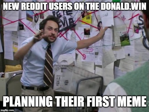 New stuff expected | NEW REDDIT USERS ON THE DONALD.WIN; PLANNING THEIR FIRST MEME | image tagged in reddit | made w/ Imgflip meme maker