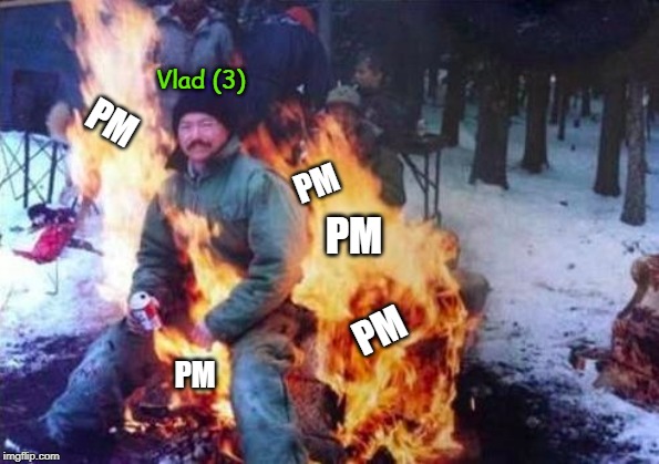 LIGAF Meme | Vlad (3) PM PM PM PM PM | image tagged in memes,ligaf | made w/ Imgflip meme maker