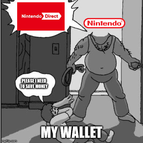 Every single Direct | PLEASE I NEED TO SAVE MONEY; MY WALLET | image tagged in dad belt template | made w/ Imgflip meme maker