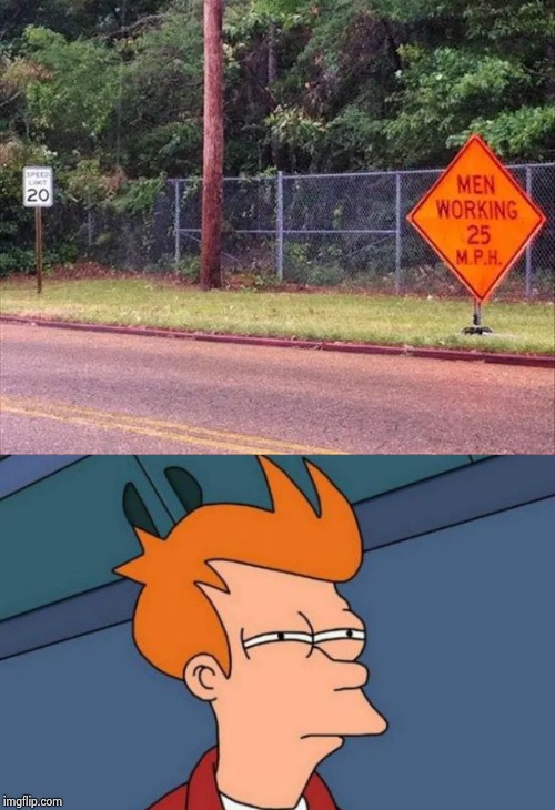 50 points for the Flagman | image tagged in memes,futurama fry,road warrior,floor it,school lunch,roadkill | made w/ Imgflip meme maker