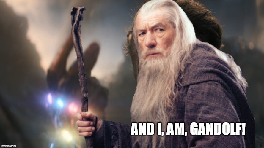 AND I, AM, GANDOLF! | made w/ Imgflip meme maker