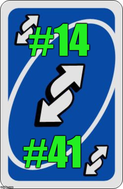 Seems like so long ago I was in the top 15 | #14; #41 | image tagged in uno reverse card | made w/ Imgflip meme maker