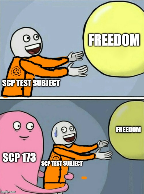 SCP memes | FREEDOM; SCP TEST SUBJECT; FREEDOM; SCP 173; SCP TEST SUBJECT | image tagged in memes,running away balloon | made w/ Imgflip meme maker