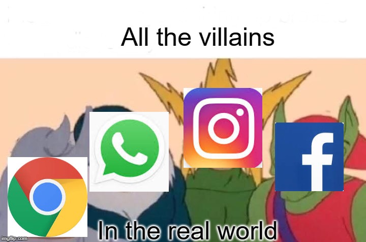 Me And The Boys | All the villains; In the real world | image tagged in memes,me and the boys | made w/ Imgflip meme maker