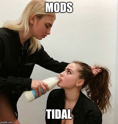 Milk Girls | MODS; TIDAL | image tagged in milk girls | made w/ Imgflip meme maker