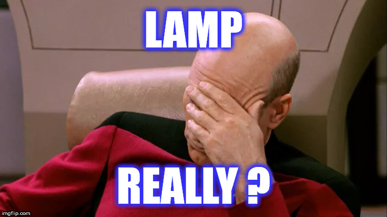 LAMP REALLY ? | made w/ Imgflip meme maker