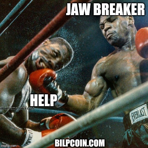 JAW BREAKER; HELP; BILPCOIN.COM | made w/ Imgflip meme maker