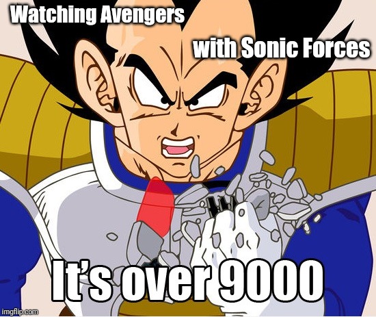 It's over 9000! (Dragon Ball Z) (Newer Animation) | Watching Avengers with Sonic Forces | image tagged in it's over 9000 dragon ball z | made w/ Imgflip meme maker