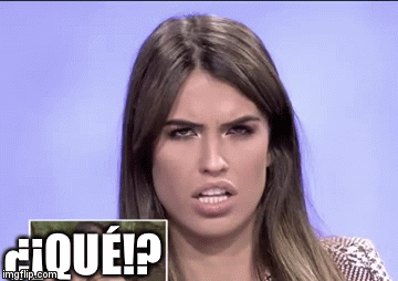 ¡Qué! | ¿¡QUÉ!? | image tagged in gifs | made w/ Imgflip video-to-gif maker