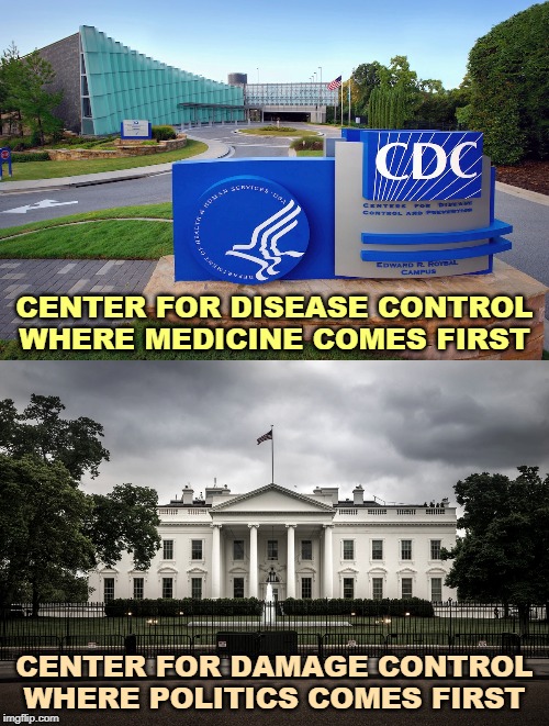 Now all coronavirus messaging has to be cleared through Pence. Anything that makes Trump look bad is censored. | CENTER FOR DISEASE CONTROL
WHERE MEDICINE COMES FIRST; CENTER FOR DAMAGE CONTROL
WHERE POLITICS COMES FIRST | image tagged in cdc,coronavirus,truth,trump,lies,election 2020 | made w/ Imgflip meme maker