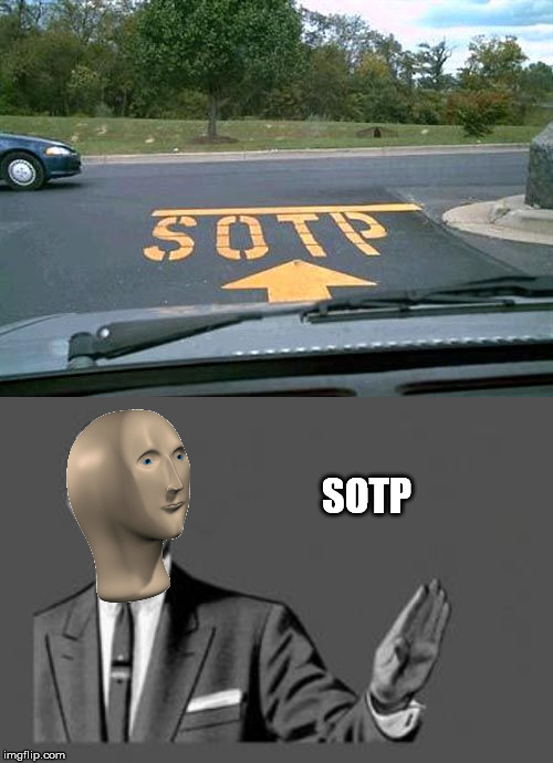 SOTP | image tagged in kill yourself guy,stop,fail | made w/ Imgflip meme maker