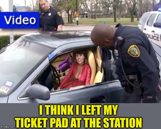 I THINK I LEFT MY TICKET PAD AT THE STATION | made w/ Imgflip meme maker