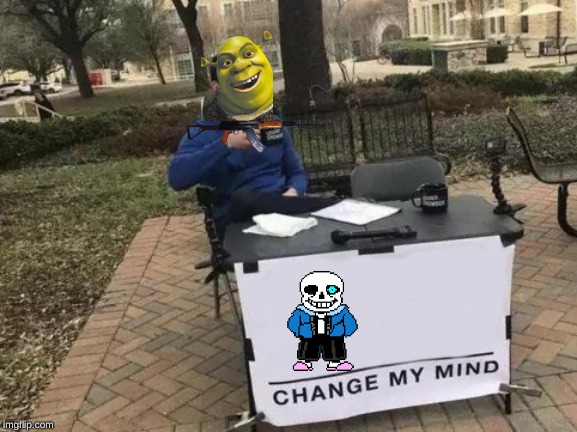 Change My Mind Meme | image tagged in memes,change my mind | made w/ Imgflip meme maker