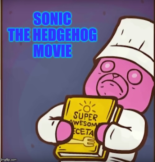 Scared Gummy Chef | SONIC THE HEDGEHOG MOVIE | image tagged in scared gummy chef | made w/ Imgflip meme maker