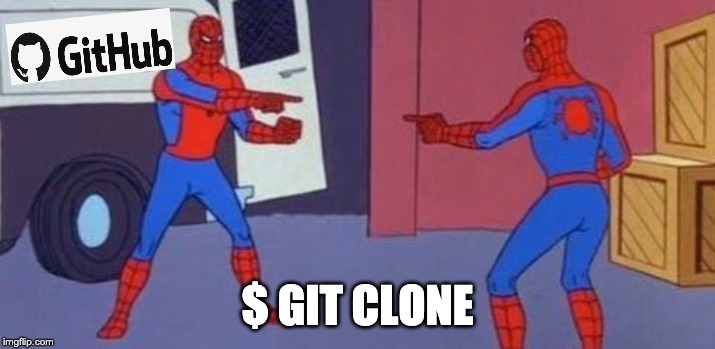 Spiderman clone | $ GIT CLONE | image tagged in spiderman clone | made w/ Imgflip meme maker