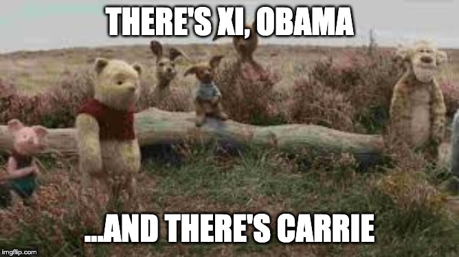 THERE'S XI, OBAMA; ...AND THERE'S CARRIE | image tagged in political meme | made w/ Imgflip meme maker