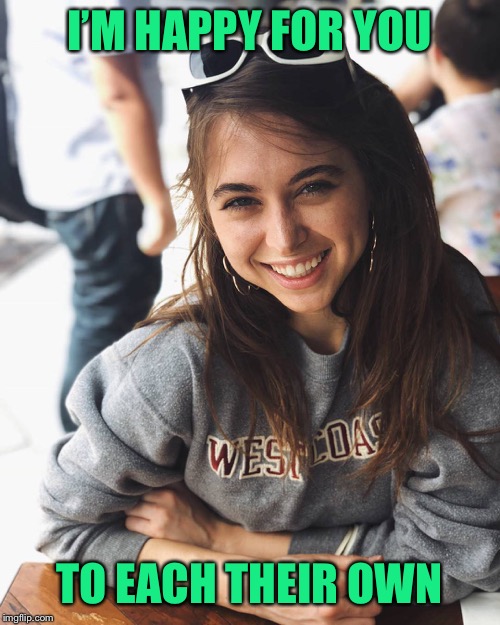 Don’t like porn? Riley Reid says: Okay, then just don’t watch :) | I’M HAPPY FOR YOU; TO EACH THEIR OWN | image tagged in riley reid sweater,porn,pornhub,actress,cute,cute girl | made w/ Imgflip meme maker