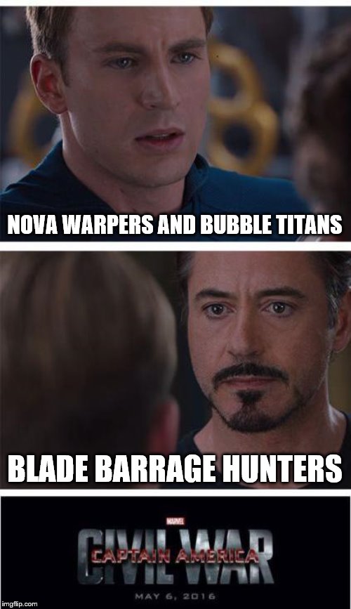 Marvel Civil War 1 Meme | NOVA WARPERS AND BUBBLE TITANS; BLADE BARRAGE HUNTERS | image tagged in memes,marvel civil war 1 | made w/ Imgflip meme maker