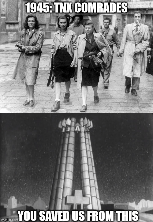 1945: TNX COMRADES; YOU SAVED US FROM THIS | image tagged in antifa | made w/ Imgflip meme maker