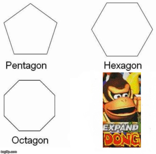 yeet | image tagged in memes,pentagon hexagon octagon,expand dong | made w/ Imgflip meme maker